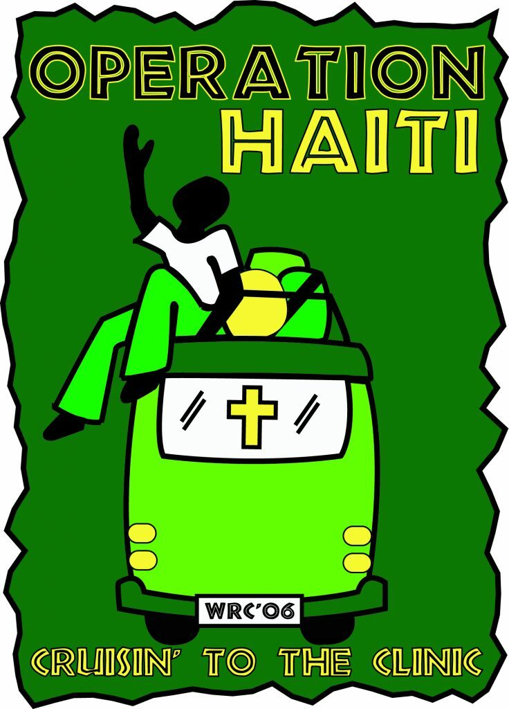 A green rectangle with a drawing of a vehicle with a person inside in the middle. On top of the drawing it says "Operation" in black and "Haiti" in yellow. Below the image it says "Cruisin to the clinic" in yellow